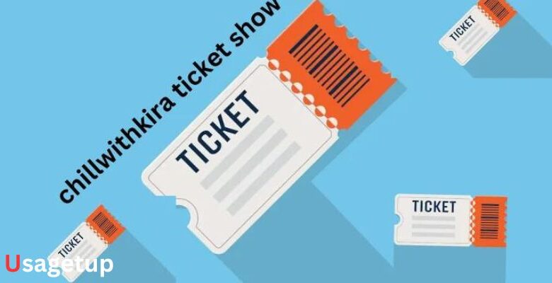 Chillwithkira Ticket Show